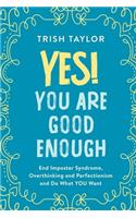 Yes! You Are Good Enough