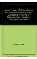 Pediatric Orthopedic Problems (Handbooks In Orthopedics And Fractures Series, Vol. 72-Orthopedic Problems Of Different Ages)