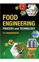 Food Engineering: Process And Technology