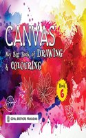 Canvas My Big Book of Drawing & Colouring Book 6