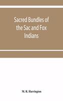 Sacred bundles of the Sac and Fox Indians