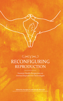 Reconfiguring Reproduction