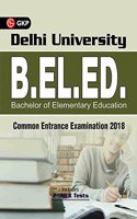 Delhi University B.EL.Ed. Bachelor of Elementary Education Common Entrance Examination 2018