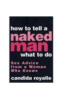 How to Tell a Naked Man What to Do