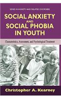 Social Anxiety and Social Phobia in Youth