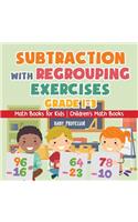 Subtraction with Regrouping Exercises - Grade 1-3 - Math Books for Kids Children's Math Books