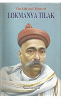 The Life And Times Of Lokmanya Tilak