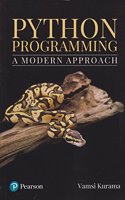 PYTHON PROGRAMMING: A MODERN APPROCSH