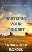 MASTERING YOUR MINDSET