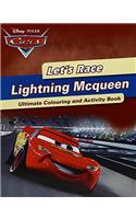 DISNEY LET'S RACE LIGHTNING MCQUEEN : ULTIMATE COLOURING & ACTIVITY BOOK....Parragon