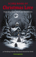 The Scary Book of Christmas Lore