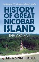 History of Great Nicobar Island the Ascent