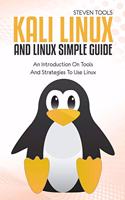 Kali Linux And Linux Simple Guide