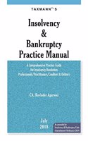 Insolvency & Bankruptcy Practice Manual-A Comprehensive Practice Guide for Insolvency Resolution Professionals/Practitioners/Creditors & Debtors (July 2018 Edition) [Paperback] CA Ravinder Agarwal