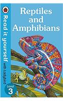 Reptiles and Amphibians - Read It Yourself with Ladybird Level 3