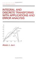 Integral and Discrete Transforms with Applications and Error Analysis