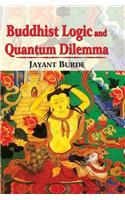 Buddhist Logic and Quantum Dilemma