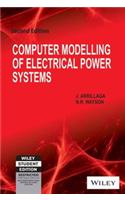 Computer Modelling Of Electrical Power Systems, 2Nd Ed