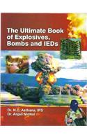 The Ultimate Book of Explosives, Bombs and IED