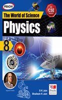 ICSE The World of Science : Physics-8