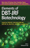 Elements of DBT-JRF Biotechnology - Useful for CSIR-NET, ICAR-JRF, ICMR-JRF, GATE-BT, XL, JNU-Ph.D., BHU-Ph.D. and NII-Ph.D.