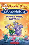 You're Mine, Captain! (Geronimo Stilton Spacemice #2), 2