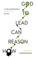 How Reason Can Lead to God