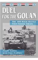 Duel for the Golan: The 100-Hour Battle That Saved Israel