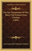 Det Nya Testamentet Of War Harre Och Fralsare Jesus Christus (1894)