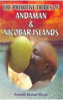 The Primitive Tribes of Andaman & Nicobar Islands