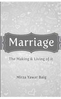 Marriage - The Making & Living of it