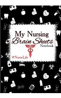 My Nursing Brain Sheets #Nurselife