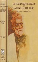 LIFE AND EXPERIENCES OF A BENGALI CHEMIST (2 Volumes)