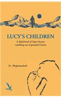 Lucy's Children - A Salad Bowl of Open Secrets coming out of guarded Closets