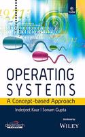 Operating Systems: A Concept - Based Approach