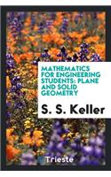 Mathematics for Engineering Students: Plane and Solid Geometry