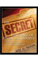 Secret Language of Financial Reports: The Back Stories That Can Enhance Your Investment Decisions