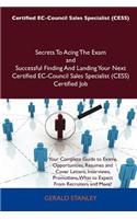 Certified EC-Council Sales Specialist (Cess) Secrets to Acing the Exam and Successful Finding and Landing Your Next Certified EC-Council Sales Special