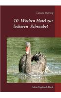 10 Wochen Hotel zur lockeren Schraube