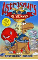 Astrosaurs Academy 1: Destination Danger