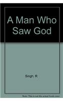 A Man Who Saw God: A Novel