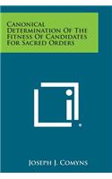 Canonical Determination of the Fitness of Candidates for Sacred Orders