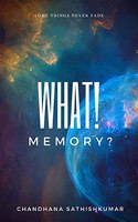 What! Memory?