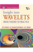 Insight Into Wavelets : From Theory To Practice