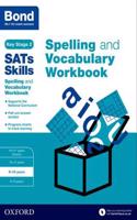 Bond SATs Skills Spelling and Vocabulary Workbook