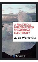 Practical Introduction to Medical Electricity