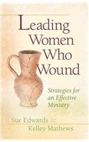 Leading Women Who Wound