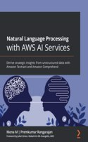 Natural Language Processing with AWS AI Services