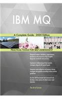 IBM MQ A Complete Guide - 2020 Edition