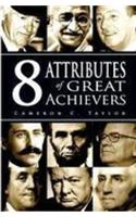 8 Attributes of Great Achievers